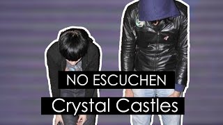 Crystal Castles: Porqué (NO) deberías escucharlos.