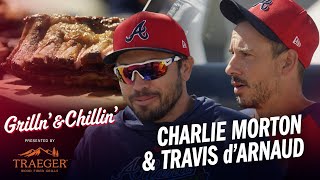 Grillin' \u0026 Chillin' with Travis d'Arnaud \u0026 Charlie Morton | Presented by Traeger