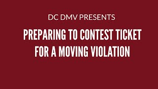 Preparing to Contest Ticket for a Moving Violation