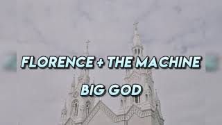 florence + the machine - big god lyrics