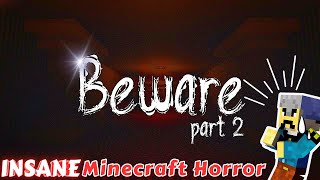 BEWARE 2 - A psychological horror map | Minecraft map