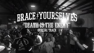 BRACE YOURSELVES - Death is the Enemy (Official Track)