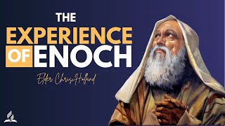 DWS- The Experience of Enoch | Elder Chris Holland