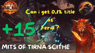 +15 Mists of Tirna Scithe, Druid Feral POV | TWW - Timer was so close OMG !! #feraldruid