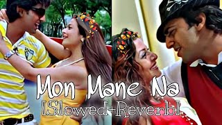 Mon Mane Na [Slowed+Reverb] Dev |Koel Mallick | Jeet Gangguli | Dev Tune | Lofi