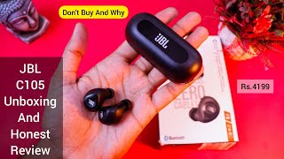 JBL C105 TWS Unboxing And  Honest Review , Don't Buy C105 And Why, गलती से भी मत खरीदना इसे क्यो ?