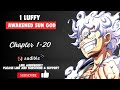 Chapter 1-20 : I Luffy, Awakened Sun God