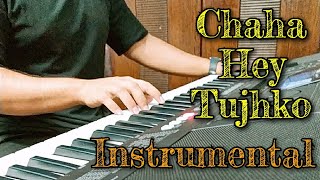 Chaha Hai Tujhko | Instrumental | TheBrownBoy Prince