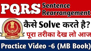 PQRS / Sentence Rearrangement |Practice Video -6 |Type-1 And Type-2 |PQRS Practice Previous Year Set