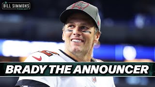 Our Biggest Questions About Tom Brady’s Deal With Fox | The Bill Simmons Podcast
