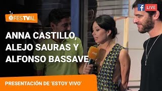 Anna Castillo, Alejo Sauras y Alfonso Bassave | Segunda temporada de 'Estoy Vivo' en FesTVal