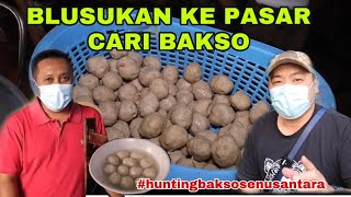 BLUSUKAN KE PASAR DI SOLO DEMI SEMANGKOK BASO