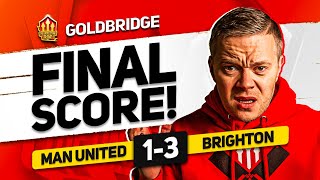 GOLDBRIDGE RANT! MAN UNITED 1-3 BRIGHTON! GOLDBRIDGE MATCH REACTION