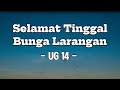 UG 14 - Selamat Tinggal Bunga Larangan || LIRIK