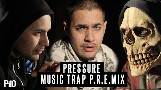 P110 - PRessure0121 - Music Trap P.R.e.Mix #16BAD [Series 2]