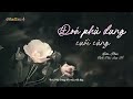 lyric ĐoÁ phÙ dung cuỐi cÙng ĐỨc phÚc · anh trai say hi nhạc ballad buồn nhẹ nhàng sắc tấm