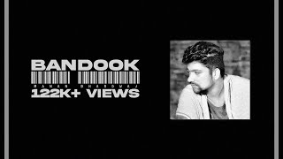 Bandook - Manan Bhardwaj - Half Story