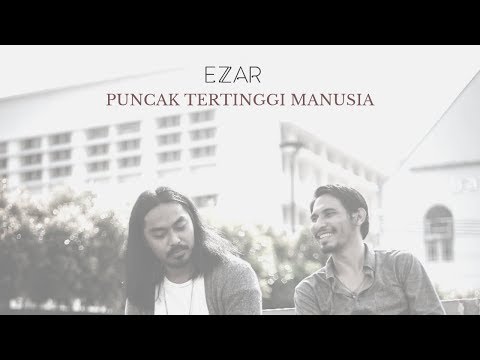 Ezzar Puncak Tertinggi Manusia