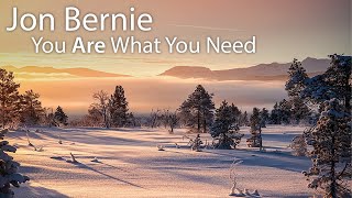 Jon Bernie - You Are What You Need