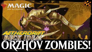 AETHERDRIFT ORZHOV ZOMBIES! Deck Idea Zombie Token Reanimator w/ Zahur \u0026 Zul Standard