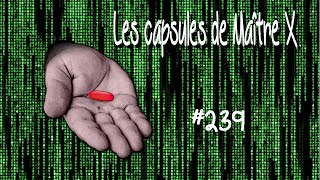 LES  CAPSULES JURIDIQUES DE MAÎTRE X - #239 (13 février 2025)