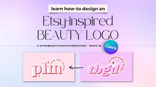 How To Design an Esty Inspired Beauty Logo in Canva!