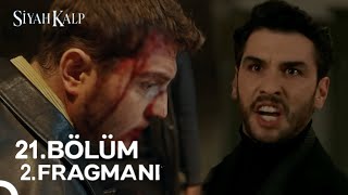 Siyah Kalp 21. Bölüm 1. Fragmanı | \