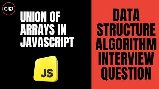 Union of Arrays in JavaScript 🔗 | DSA Interview Question #8