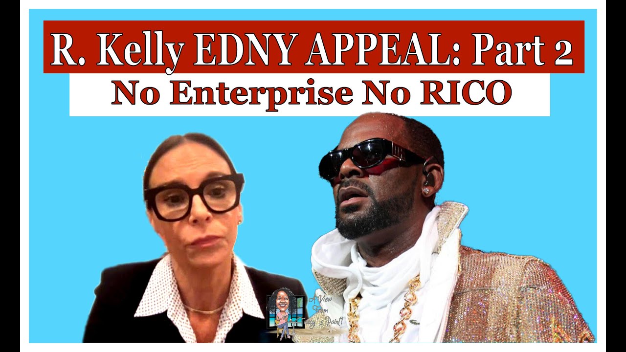 R Kelly Appeal - Part 2: No Enterprise No RICO - YouTube