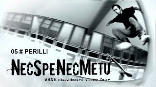 NEC.SPE.NEC.METU  # 05 # PERILLI. WBNE SKATEBOARD