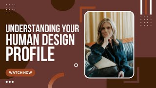 Your Soul’s Role: Understanding your Human Design Profile - Episode 91