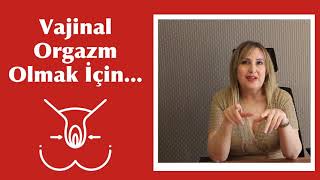 Vajinal Orgazm Nasıl Olabilirim? - Op. Dr. Meral Sönmezer