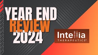 End of 2024  Review: Intellia Therapeutics  (NTLA stock)  performance \u0026 What’s Ahead