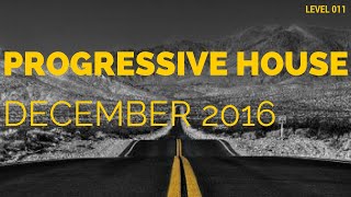 Deep Progressive House Mix Level 011 / Best Of December 2016