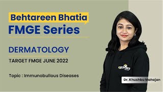 Immunobullous diseases - Dermatology with Dr Khushbu Mahajan | FMGE 2022 | DBMCI eGurukul