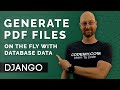 How To Generate PDF Files Dynamically With Django - Django Wednesdays #17
