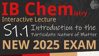 NEW 2025 EXAM - IB Chemistry S1.1 - Into to the Nature of Matter [SL/HL] - Interactive Lecture