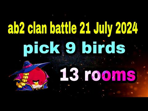 Batalla de clanes de Angry Birds 2 21 de julio de 2024 elige 9 pájaros 13 habitaciones # batalla de clanes ab2 hoy