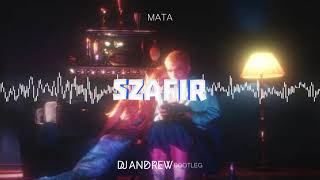 Mata - Szafir (DJ Andrew Bootleg)