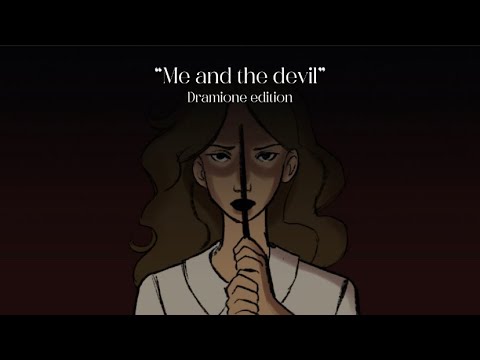 Me And The Devil Animation Dramione Youtube