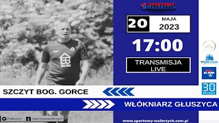 LIVE: Wałbrzyska Serie A: Szczyt Boguszów Gorce - Włókniarz Głuszyca