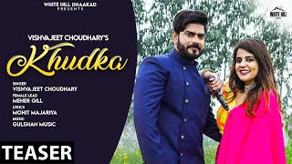 Khudka (Teaser) Vishvajeet Choudhary | Rel. on 12 April | White Hill Dhaakad