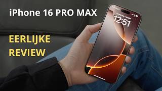 EERLIJKE APPLE IPHONE 16 PRO MAX REVIEW!