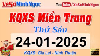 Kết Quả Xổ Số Miền Trung ngày 24/01/2025 - KQXS Miền Trung Gia Lai - Ninh Thuận - XS MinhNgoc