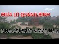 (VTC14)_Quảng Bình: 5 người chết và mất tích do mưa lũ