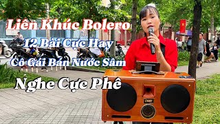 Liên Khúc Bolero Mới Nhất - Cô Gái Bán Nước Sâm - Hát Nghe Ngọt Lịm