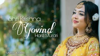 SHRI KRISHNA GOVIND HARE MURARI || Cover Song by SIMPAL KHAREL | Krishna Bhajan 2022 | BHAKTI SONG