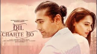 Dil Chahte Ho | Duet With Jubin Nautiyal😊❣️| New song 2020