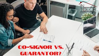 What is the difference between a Co-signor and Guarantor when applying for a Mortgage?