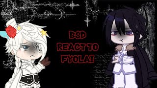 💞Bsd React to Fyolai~; Buddy Rosebrook